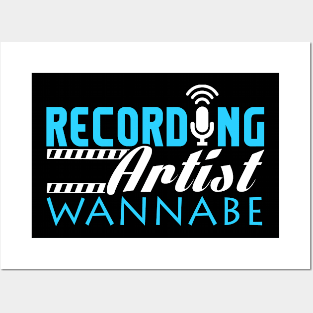 Recording artist wannabe Wall Art by artsytee